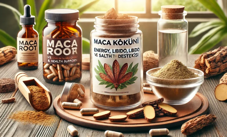 Maca Kökünün Faydaları