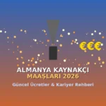 Almanya Kaynakçı Maaşları 2026 – Güncel Ücretler ve Kariyer Rehberi