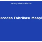 Almanya Mercedes Fabrikası İşçi Maaşları 2026