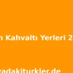 Köln’de Kahvaltı Yapılabilecek Yerler 2026 | Türk ve Alman Kahvaltısı Mekanları