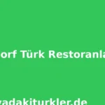 Düsseldorf Türk Restoranları 2026 | En İyi 10 Mekan Önerisi
