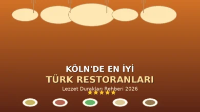 Köln Türk Restoranları 2026 - En İyi Lezzet Durakları