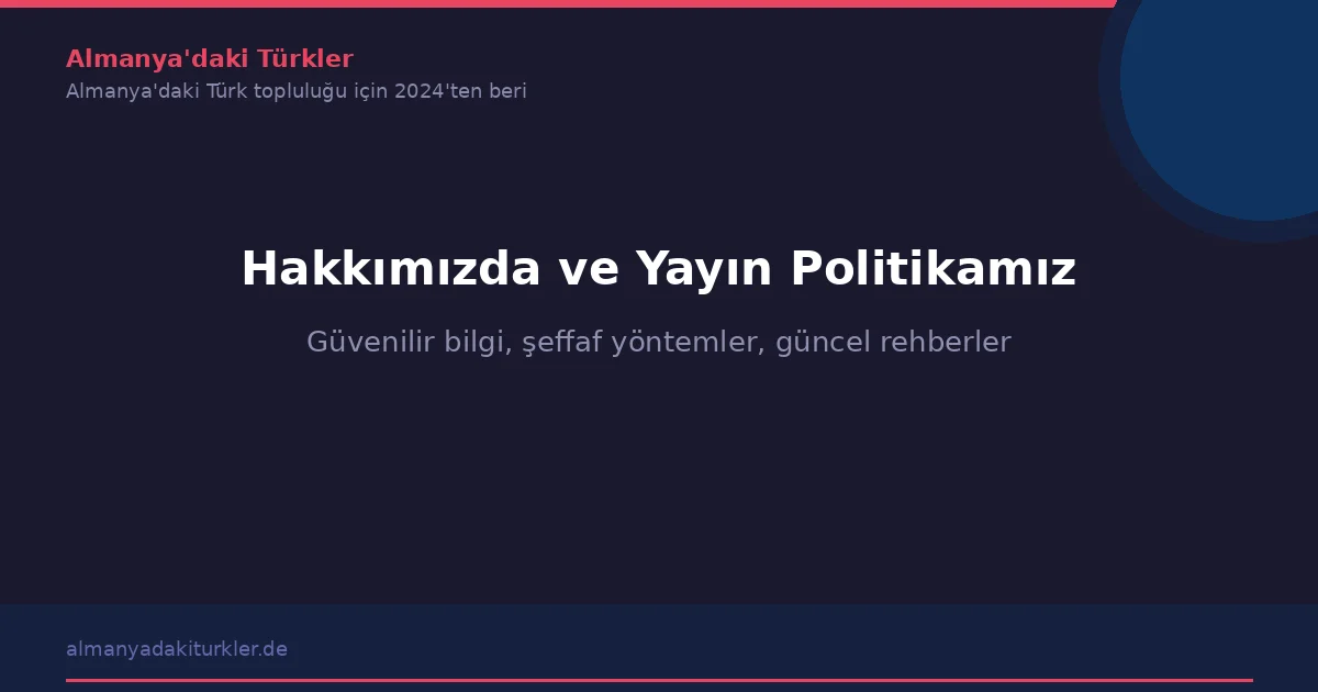 Almanyadaki Turkler - Hakkımızda ve Yayın Politikamız kapak gorseli